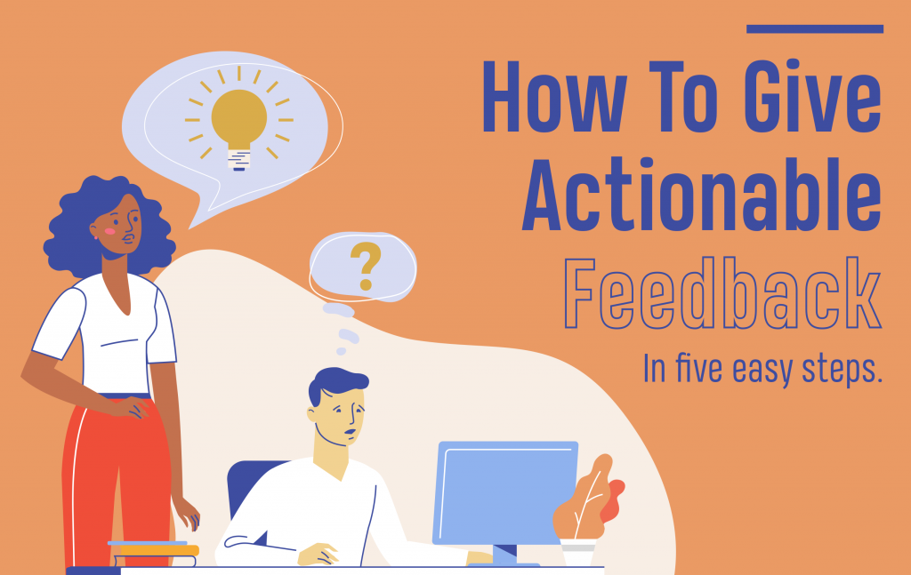 How to give actional feedback in 5 easy steps